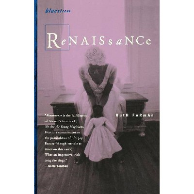 Renaissance - (Bluestreak) by  Ruth Forman (Paperback)