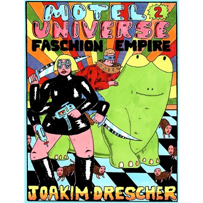 Faschion Empire: Motel Universe 2 - by  Joakim Drescher (Hardcover)