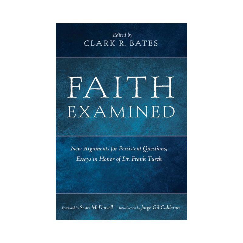 Faith Examined - by Clark R Bates & Jorge Gil Calderon, 1 of 2