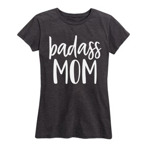 Women's - Instant Message - Badass Mom Short Sleeve Graphic T-Shirt - 1 of 4