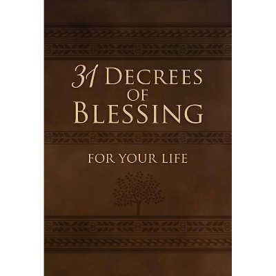 31 Decrees of Blessing for Your Life - by  Patricia King (Leather Bound)