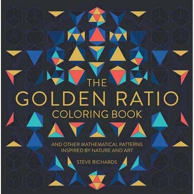 The Golden Ratio Coloring Book - by  Steve Richards (Paperback)
