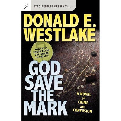 God Save the Mark - by  Donald E Westlake (Paperback)