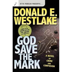 God Save the Mark - by  Donald E Westlake (Paperback)