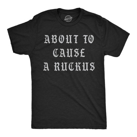 Мужские футболки Crazy Dog T-Shirts, Inc. Mens Funny T Shirts About to Cause A Ruckus Sarcastic Graphic Novelty Tee for Men - Crazy Dog Men's T Shirt With Sarcastic Sayings Black L