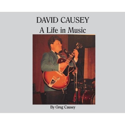 David Causey - by  Gregory D Causey (Hardcover)