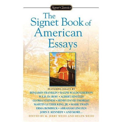 The Signet Book of American Essays - (Signet Classics) by  M Jerry Weiss & Helen Weiss (Paperback)