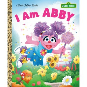 I Am Abby (Sesame Street) - (Little Golden Book) by  Golden Books (Hardcover) - 1 of 1