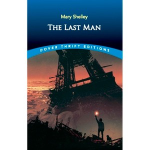 The Last Man - (Dover Thrift Editions: Scifi/Fantasy) by  Mary Shelley (Paperback) - 1 of 1