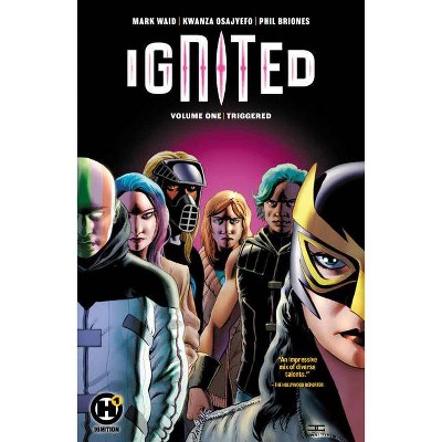 Ignited - by  Mark Waid & Kwanza Osajyefo (Paperback)