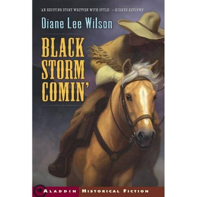 Black Storm Comin' - by  Diane Lee Wilson (Paperback)