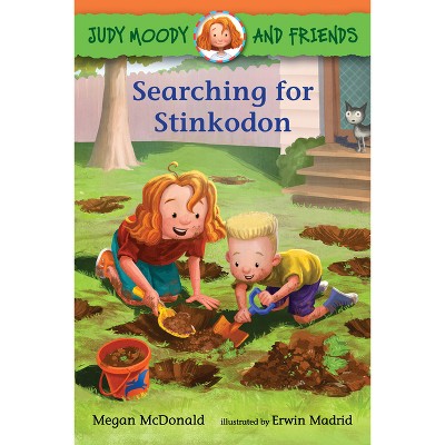 Judy Moody and Friends: Searching for Stinkodon - by  Megan McDonald (Paperback)