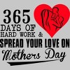 Men's Design By Humans Mother's Day 365 Days of Hard Work and Love By kuntee T-Shirt - 2 of 2