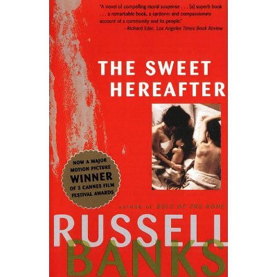 Sweet Hereafter - by  Russell Banks (Paperback)