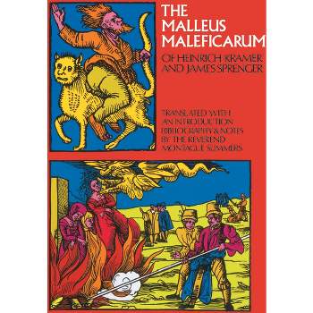The Malleus Maleficarum of Heinrich Kramer and James Sprenger - (Dover Occult) by  Montague Summers (Paperback)