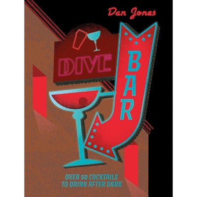 Dive Bar - by  Dan Jones (Hardcover)