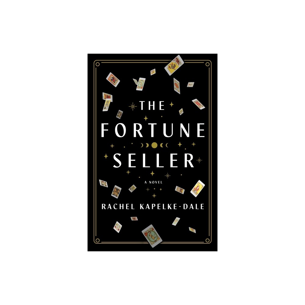 The Fortune Seller - by Rachel Kapelke-Dale (Hardcover)