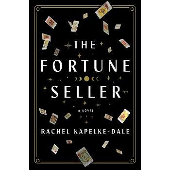 The Fortune Seller - by  Rachel Kapelke-Dale (Hardcover)