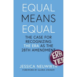 Equal Means Equal - by  Jessica Neuwirth (Paperback) - 1 of 1