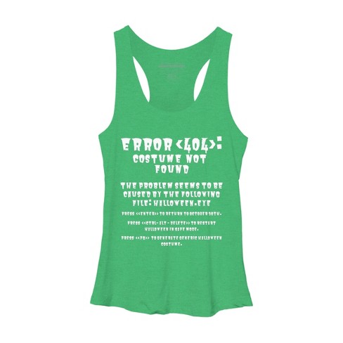 Women's Design By Humans Halloween Error 404 Costume Not Found Apparel,  Funny Geeky By khaledned99 Racerback Tank Top - Green Heather - X Small