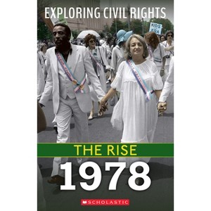 1978 (Exploring Civil Rights: The Rise) - by  Nel Yomtov (Hardcover) - 1 of 1