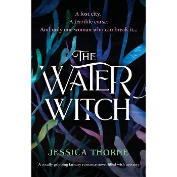 The Water Witch - by  Jessica Thorne (Paperback)
