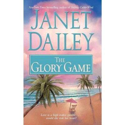 The Glory Game - by  Janet Dailey (Paperback)