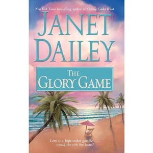 The Glory Game - by  Janet Dailey (Paperback) - 1 of 1