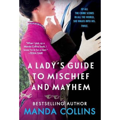 A Lady's Guide to Mischief and Mayhem - by  Manda Collins (Paperback)