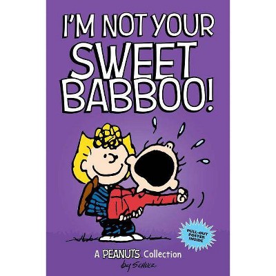 I'm Not Your Sweet Babboo!, 10 - (Peanuts Kids) by  Thursday Night Shift (Paperback)