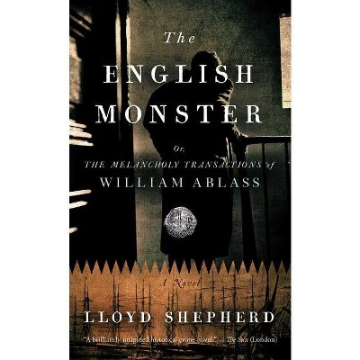 The English Monster - by  Lloyd Shepherd (Paperback)