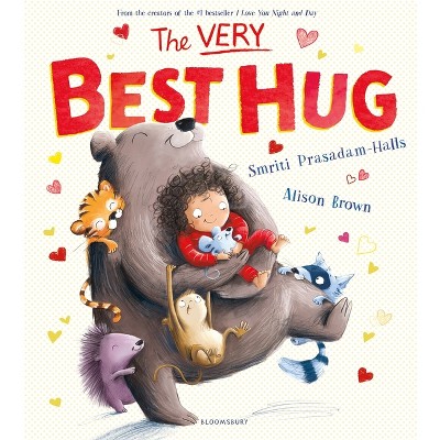 The Very Best Hug - by  Smriti Prasadam-Halls (Board Book)