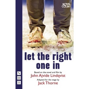 Let the Right One in - by  Jack Thorne (Paperback) - 1 of 1