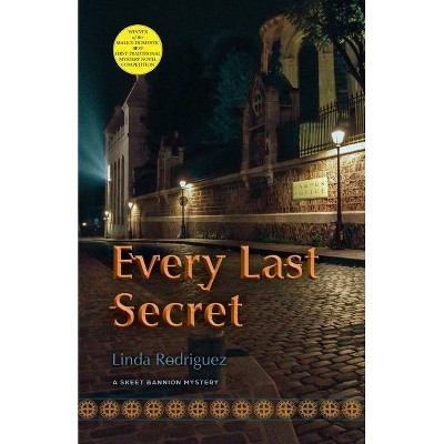 Every Last Secret - by  Linda Rodriguez (Paperback)