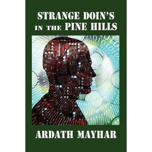 Strange Doin's in the Pine Hills - by  Ardath Mayhar (Paperback) - 1 of 1