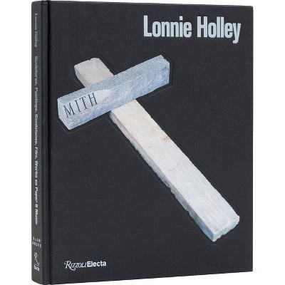 Lonnie Holley - by  Harmony Holiday & John Beardsley (Hardcover)