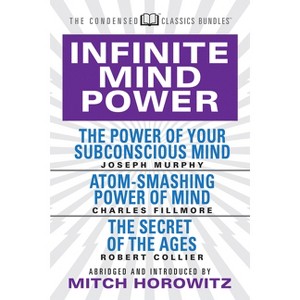 Infinite Mind Power (Condensed Classics) - Abridged by  Joseph Murphy & Charles Fillmore (Paperback) - 1 of 1