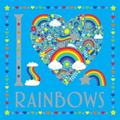 I Heart Rainbows - by  Sarah Wade & Lizzie Preston (Paperback)