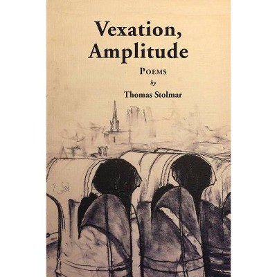 Vexation, Amplitude - by  Thomas Stolmer (Paperback)