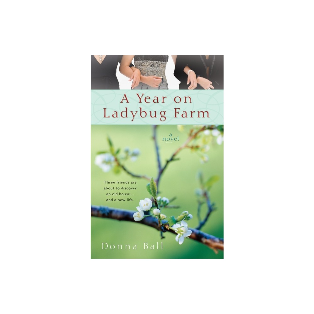 A Year on Ladybug Farm - (Ladybug Farm Novel) by Donna Ball (Paperback)