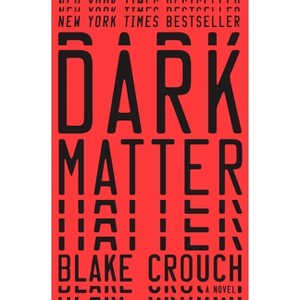 Dark Matter (Hardcover) by Blake Crouch - 1 of 1