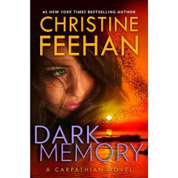 Dark Memory - (Carpathian Novel) by  Christine Feehan (Hardcover)