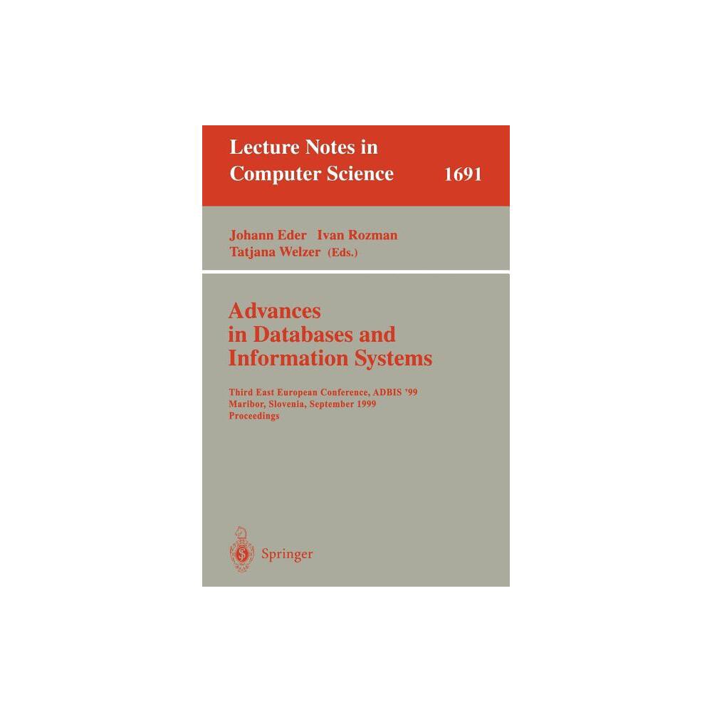 Advances in Databases and Information Systems - (Lecture Notes in Computer Science) Annotated by Johann Eder & Ivan Rozman & Tatjana Welzer
