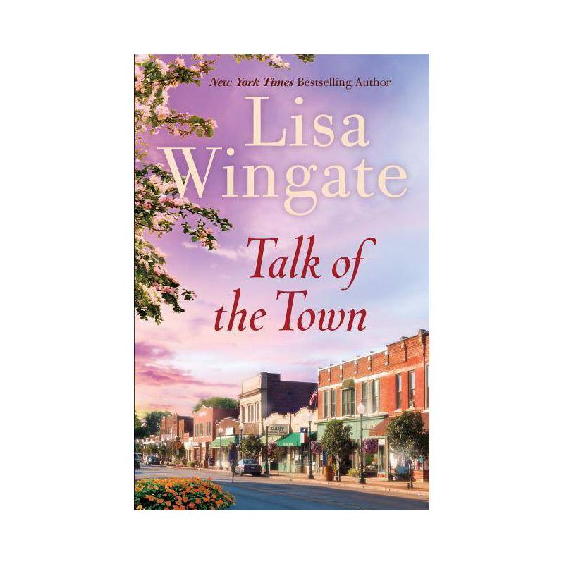 Talk of the Town - by  Lisa Wingate (Paperback), 1 of 2