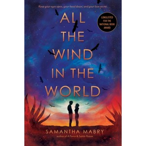 All the Wind in the World - by  Samantha Mabry (Paperback) - 1 of 1