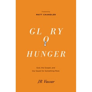 Glory Hunger - by  Jr Vassar (Paperback) - 1 of 1