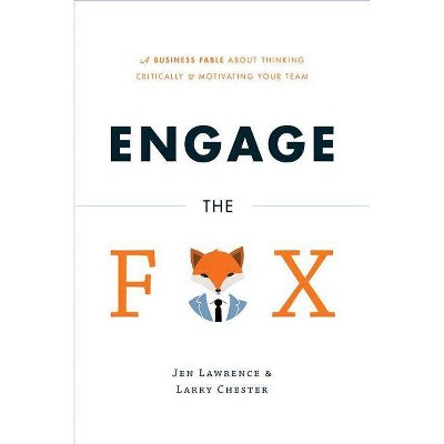 Engage the Fox - by  Jen Lawrence & Larry Chester (Hardcover)