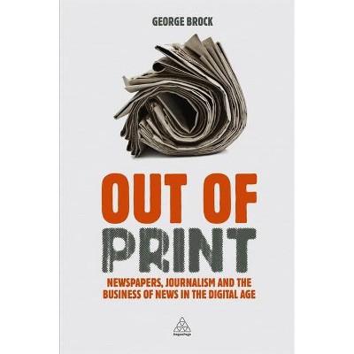 Out of Print - by  George Brock (Paperback)