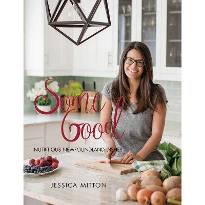 Some Good - by  Jessica Mitton (Paperback)