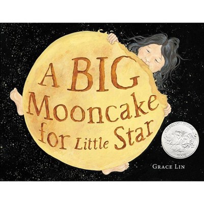 A Big Mooncake for Little Star - by  Grace Lin (Hardcover)